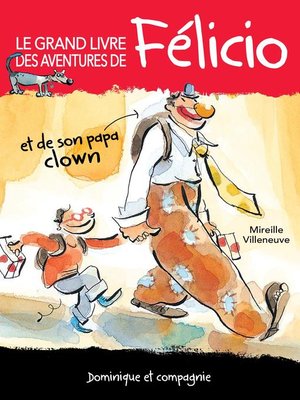 cover image of Le grand livre des aventures de Félicio